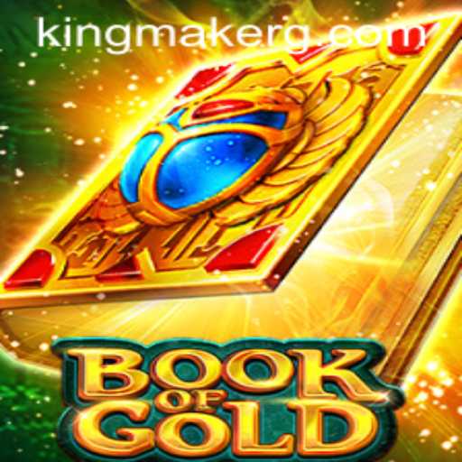 Discover the Thrilling World of BookofGold: A Kingmaker's Adventure
