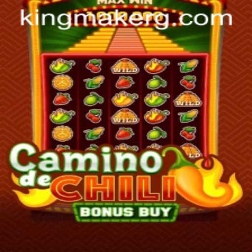 CaminodeChiliBonusBuy: A Spicy New Entry from Kingmaker