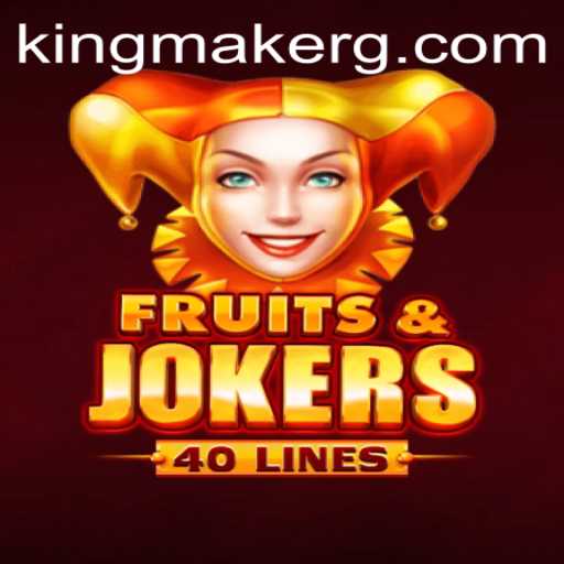 Master the Exciting World of FruitsAndJokers40 with Kingmaker