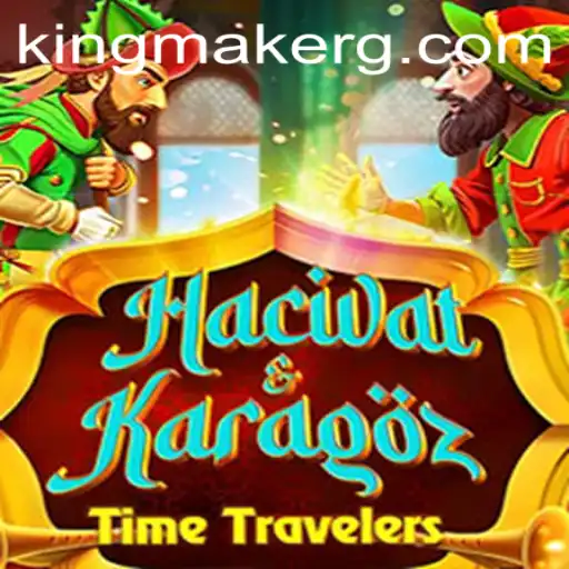 Explore the World of HacivatandKaragoz: The Enchanting Strategy Game of Kingmaker
