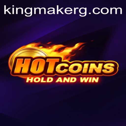 Unlocking the Thrills of HotCoins: The Rise of the Kingmaker