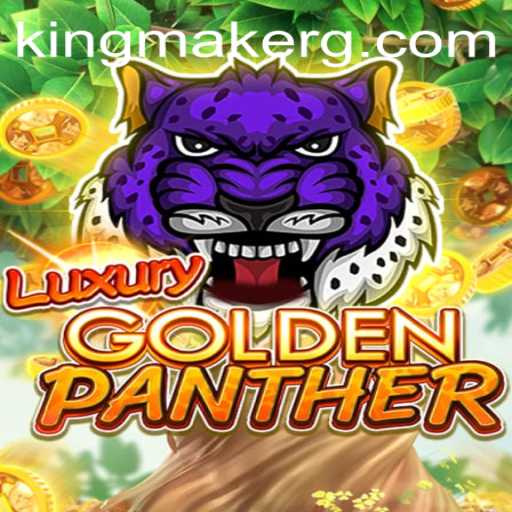 LUXURYGOLDENPANTHER: A Magnificent Gaming Experience by Kingmaker