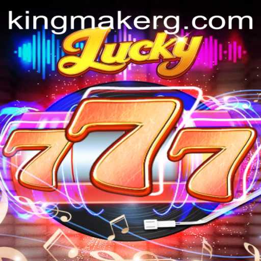 Dive into the Thrilling World of Lucky777: The Kingmaker Experience