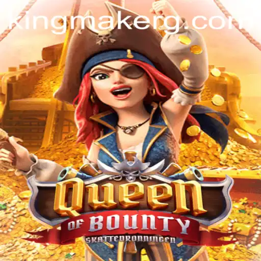 An In-Depth Exploration of QueenofBounty and the Kingmaker Dynamic