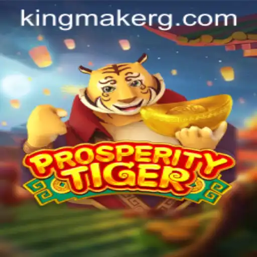 Dive Into the World of ProsperityTiger: The Kingmaker's Gambit