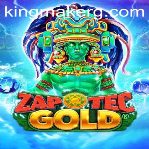 Exploring the Dynamic World of ZapOtecGold: A Kingmaker Experience